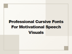 Elevating Speeches with Elegant Cursive Fonts