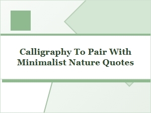 Whispers in Ink: Calligraphy and Nature Quotes
