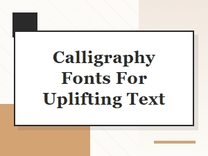 Inspirational Calligraphy Fonts for Motivational Messages